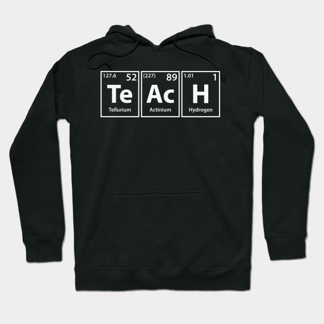 Teach (Te-Ac-H) Periodic Elements Spelling Hoodie by cerebrands